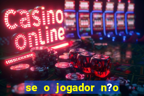 se o jogador n?o jogar anula a aposta betfair