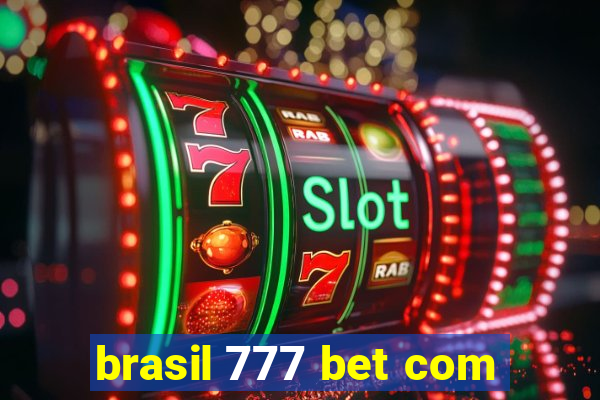 brasil 777 bet com