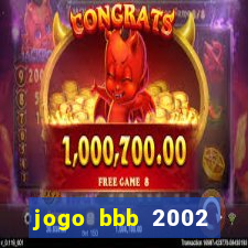 jogo bbb 2002 download android