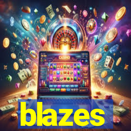 blazes