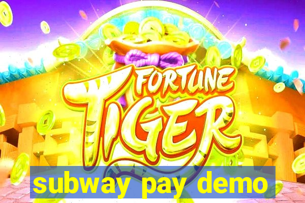 subway pay demo