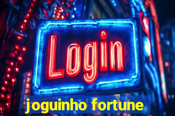 joguinho fortune