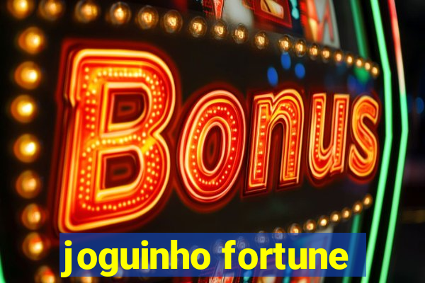 joguinho fortune