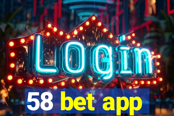 58 bet app