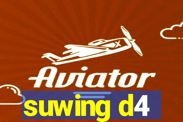 suwing d4