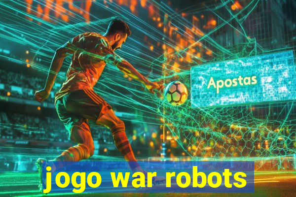 jogo war robots