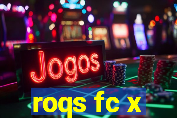 roqs fc x