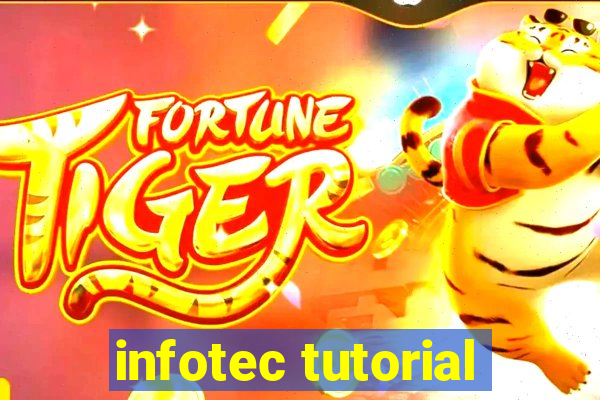 infotec tutorial