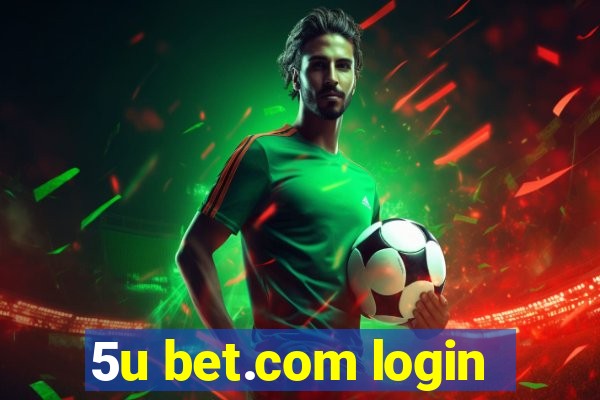 5u bet.com login