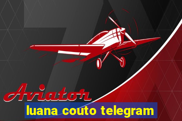 luana couto telegram