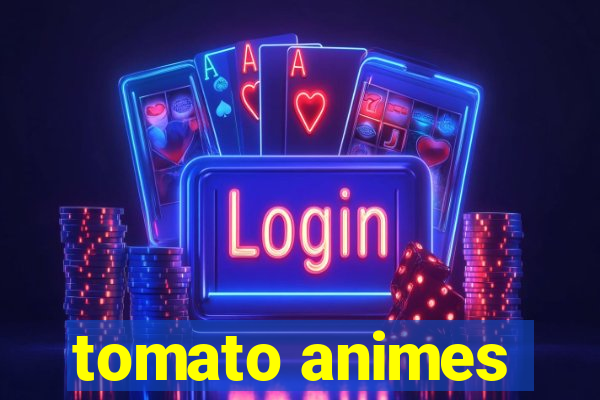 tomato animes