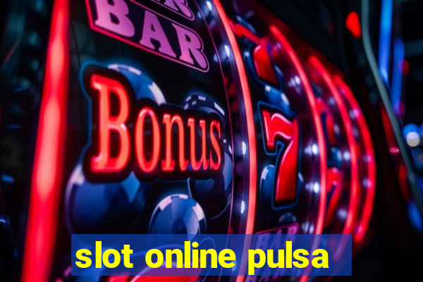 slot online pulsa