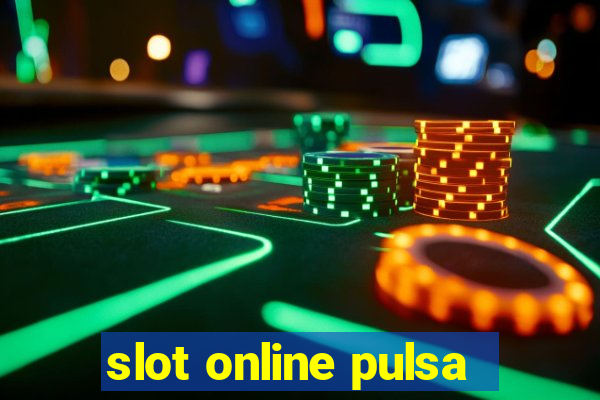 slot online pulsa