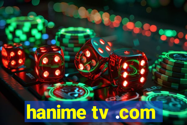 hanime tv .com