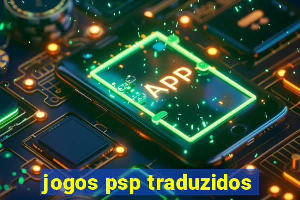 jogos psp traduzidos