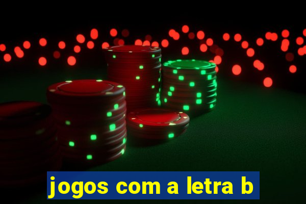 jogos com a letra b