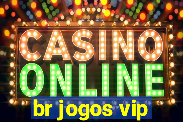 br jogos vip