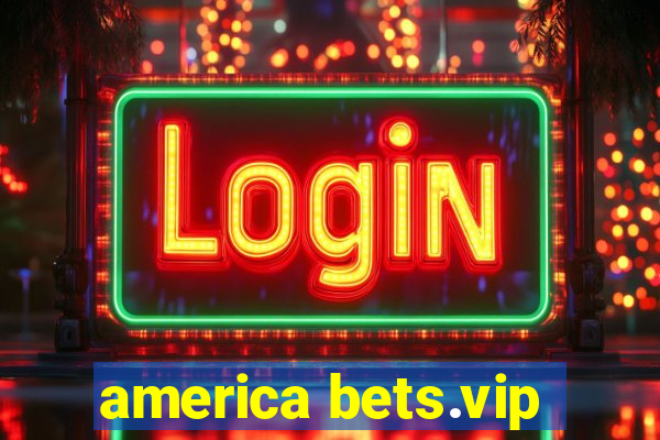 america bets.vip