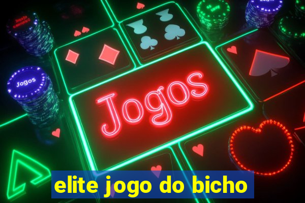 elite jogo do bicho