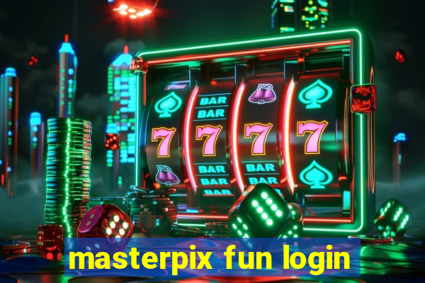 masterpix fun login