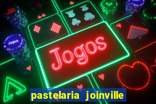 pastelaria joinville zona sul