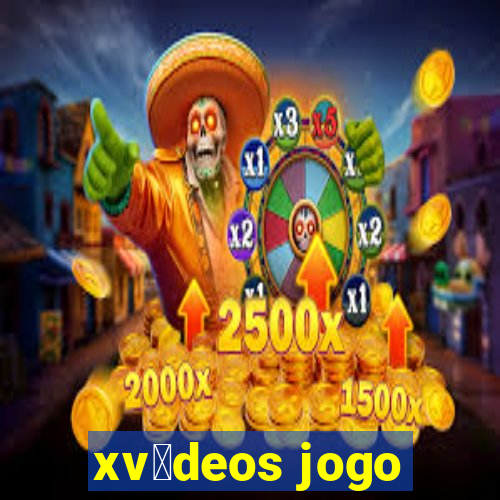 xv铆deos jogo