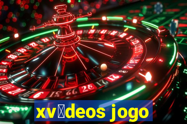 xv铆deos jogo