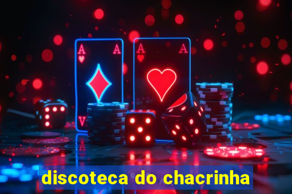 discoteca do chacrinha