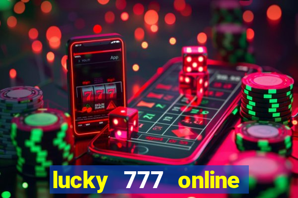 lucky 777 online casino login