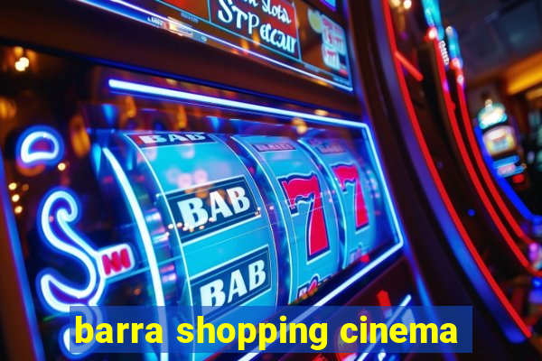 barra shopping cinema