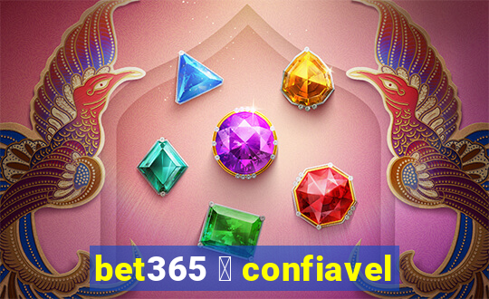 bet365 茅 confiavel