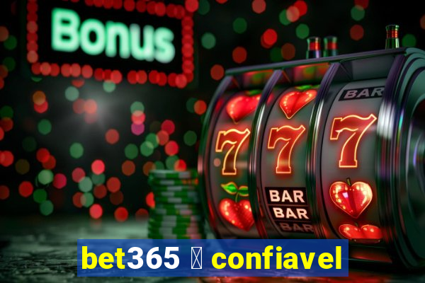 bet365 茅 confiavel