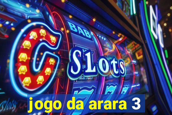 jogo da arara 3