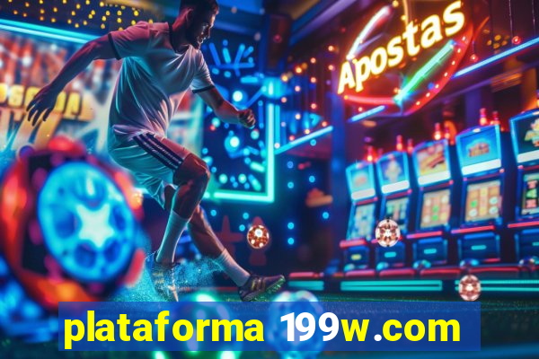 plataforma 199w.com