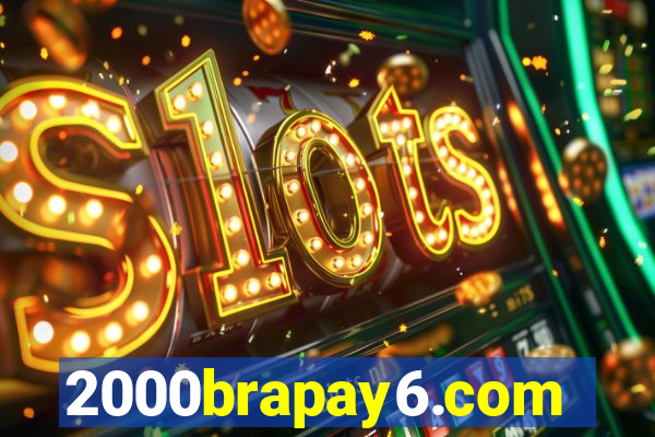 2000brapay6.com