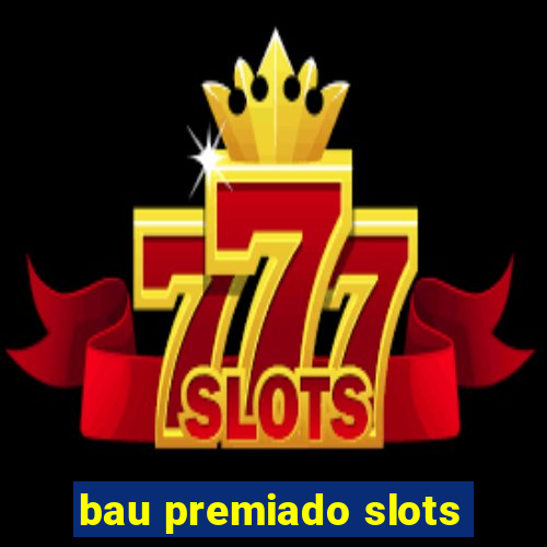 bau premiado slots