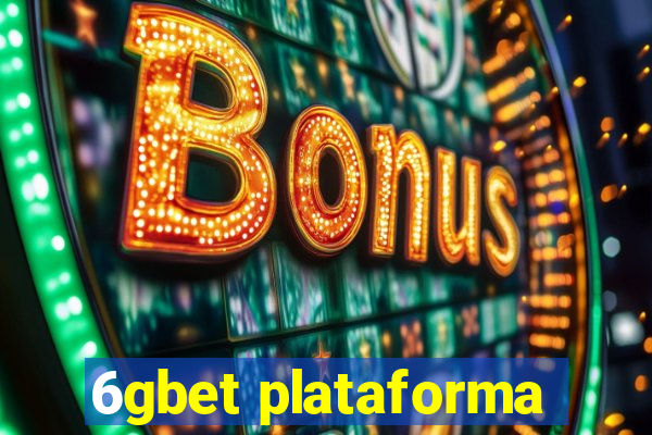 6gbet plataforma