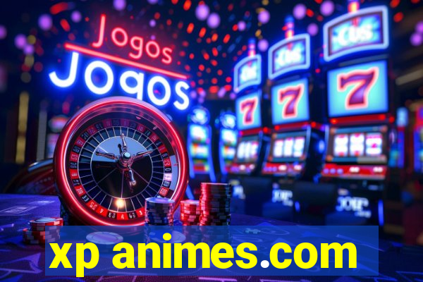 xp animes.com