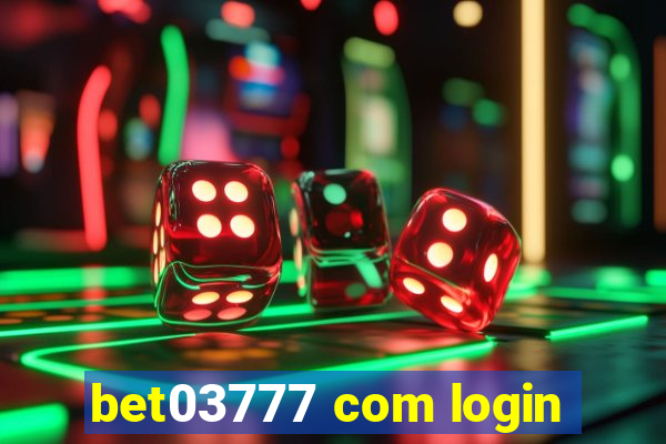 bet03777 com login