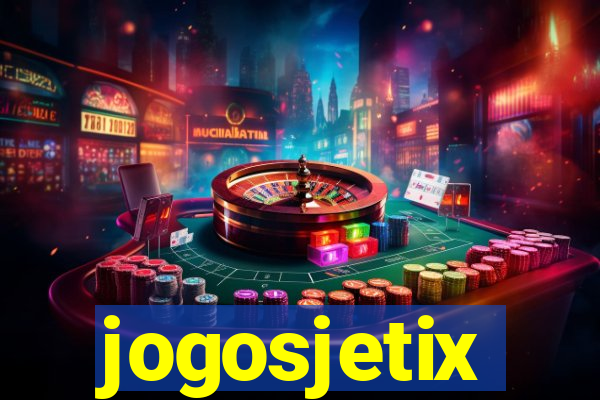 jogosjetix