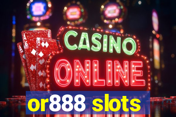 or888 slots