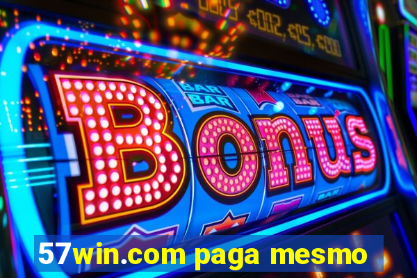 57win.com paga mesmo