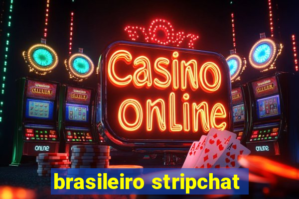 brasileiro stripchat