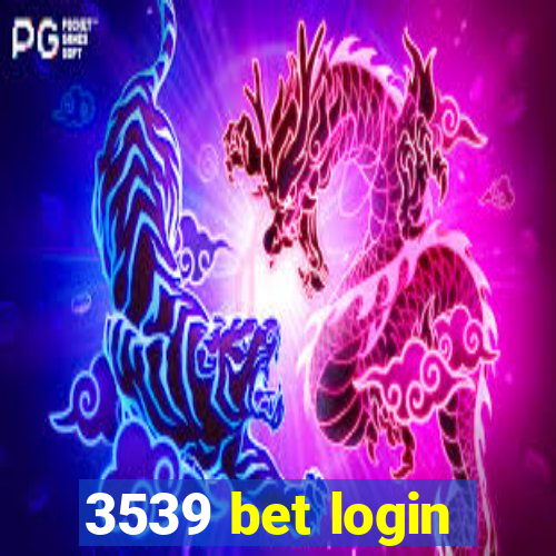 3539 bet login