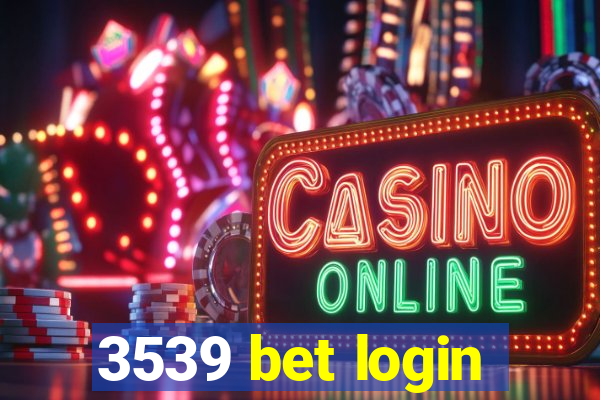 3539 bet login