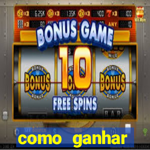 como ganhar dinheiro em casino online