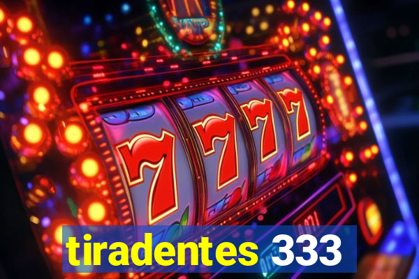 tiradentes 333