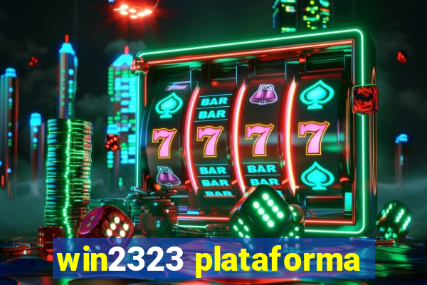 win2323 plataforma