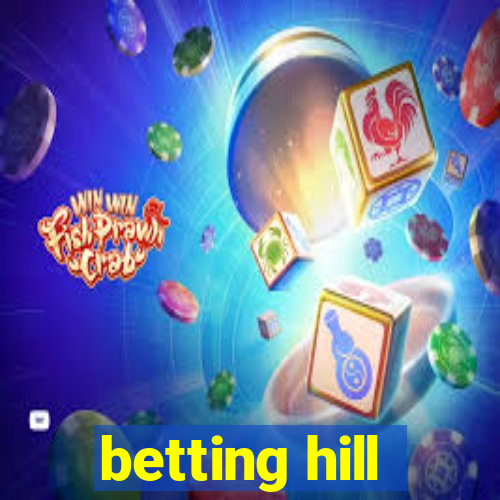 betting hill