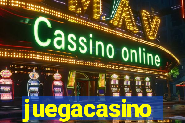 juegacasino